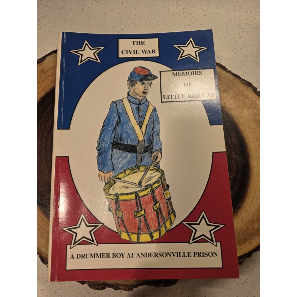 AUTOGRAPHED Civil War Memoirs of Little Red Cap Drummer Boy Andersonville Prison